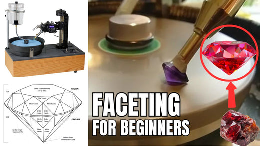 Faceting for Beginners: Transform Uncut Gemstones into Masterpiece